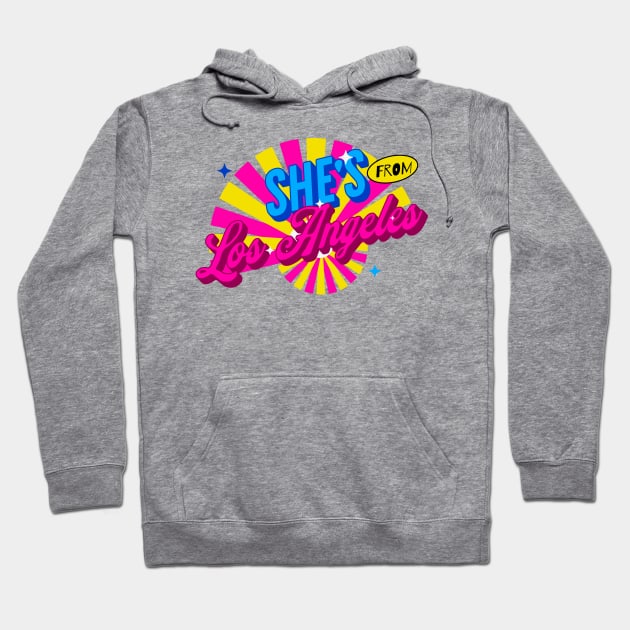 SHE'S FROM LOS ANGELES Hoodie by Imaginate